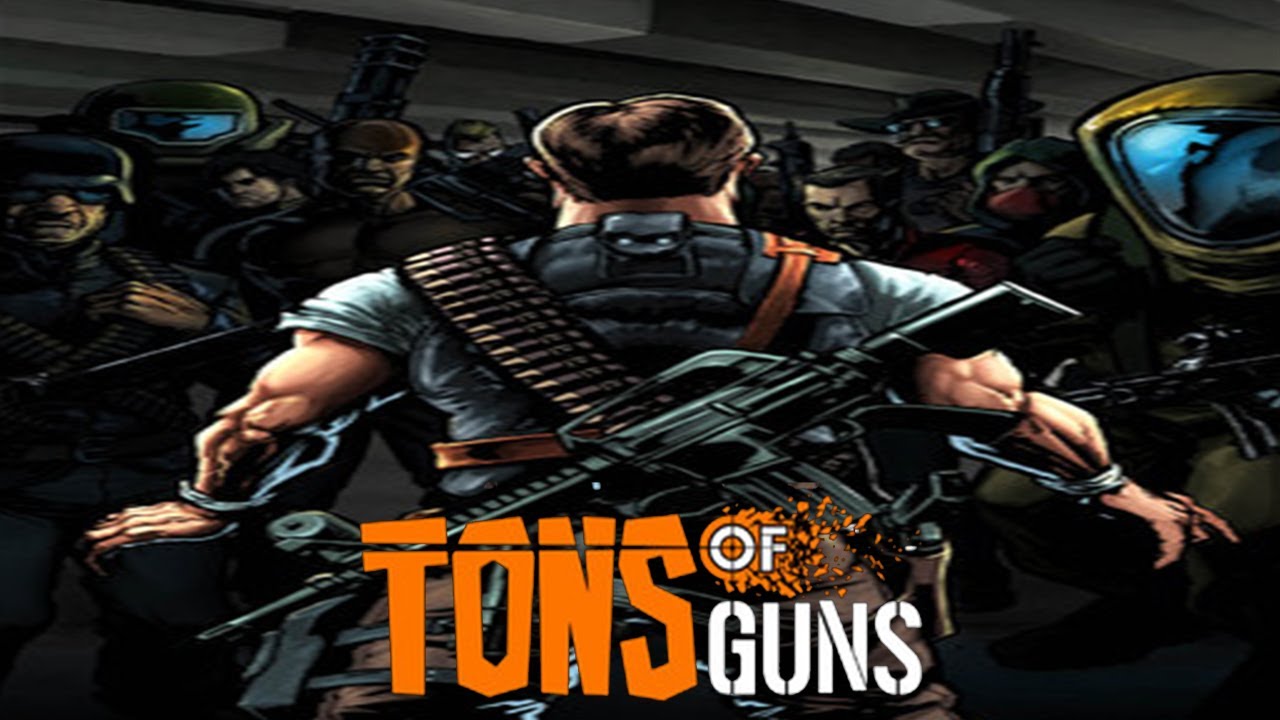 Tons of Guns - Universal - HD Gameplay Trailer