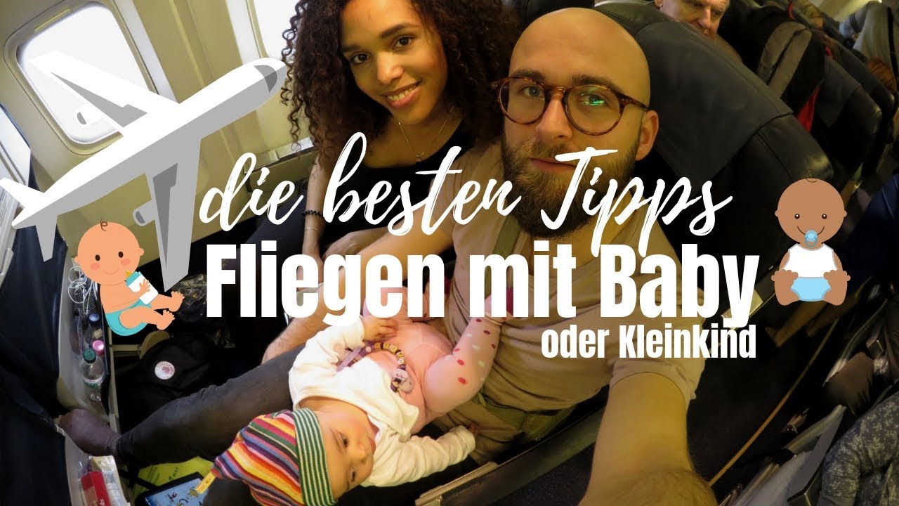 FLIEGEN MIT BABY / KLEINKIND &bull; UNSERE ULTIMATIVEN TIPPS
