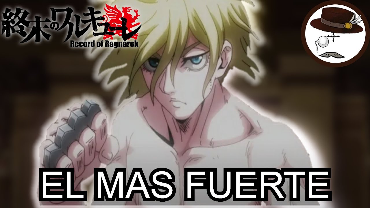ADAN ES EL HUMANO MAS FUERTE | Shuumatsu no Valkyrie (SPOILERS)