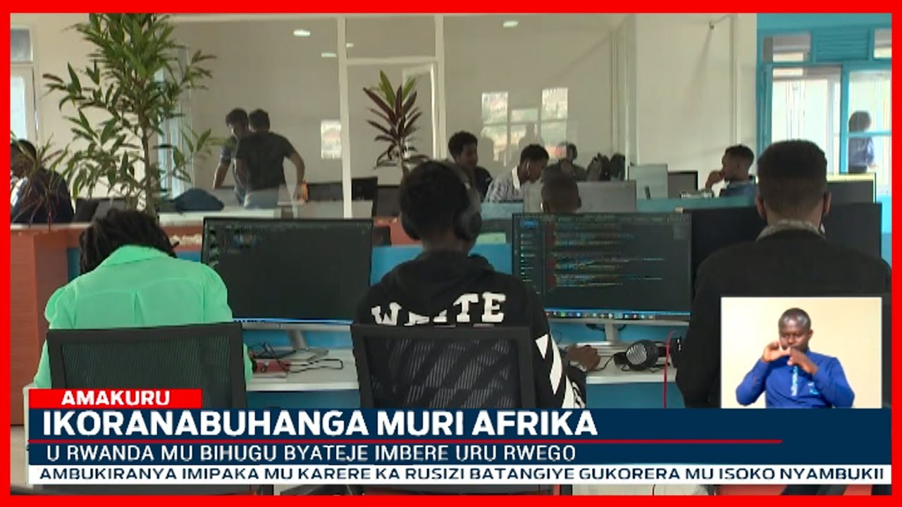 U Rwanda mu bihugu byateje imbere ikoranabuhanga