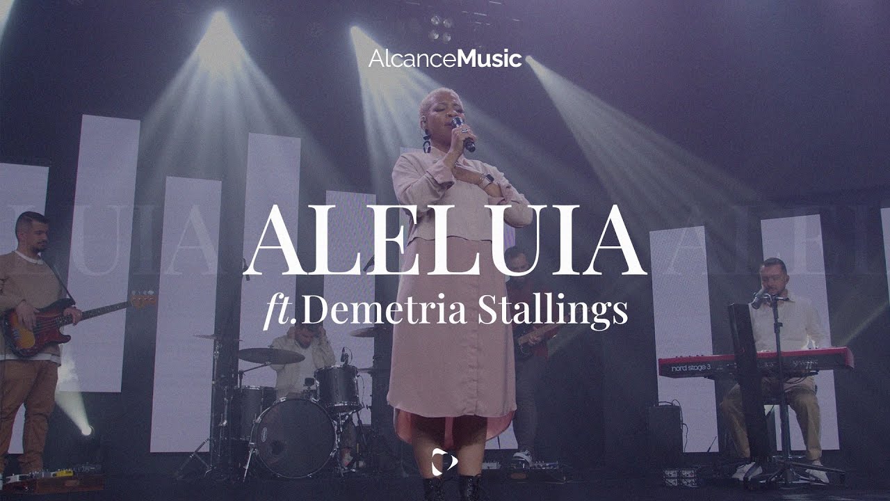 Alcance Music - Aleluia | ft. Demetria Stallings