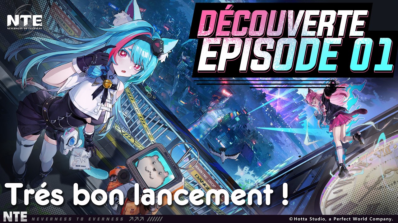 NTE - Neverness To Everness - D&eacute;couverte G&eacute;nial du Jeu | Episode 01