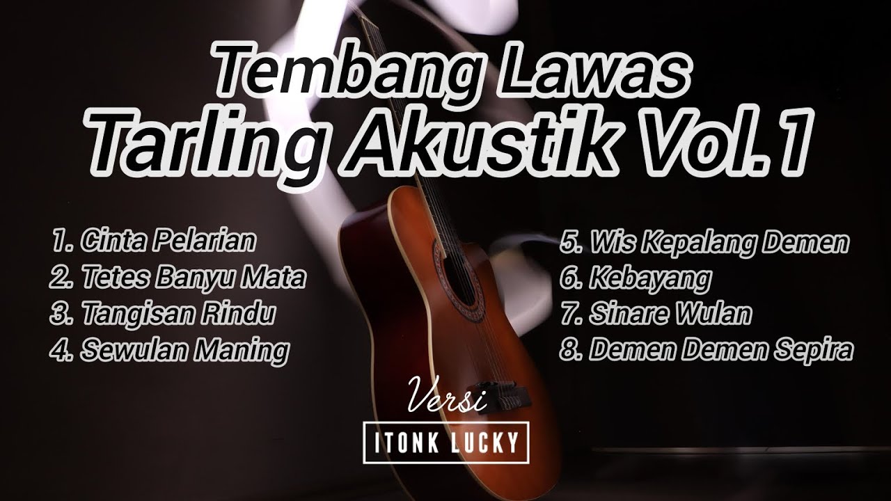 Kumpulan Lagu Tarling Lawas Versi Akustik Vol 1 | Tembang Lawas Tarling Akustik Itonk Lucky