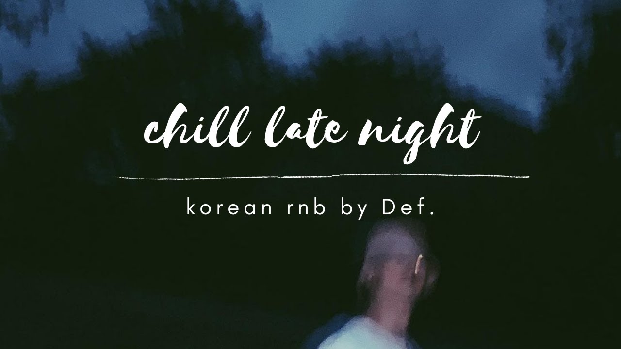Chill Late Night Korean RnB Playlist | Def. (GOT7 JB / JayB / Im Jaebeom)