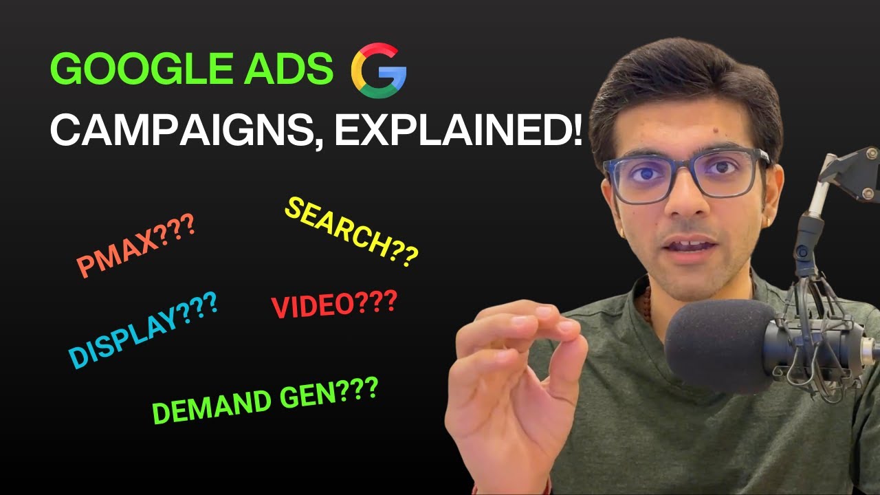 Google Ads Campaign Types Explained | Which One Should You Use?