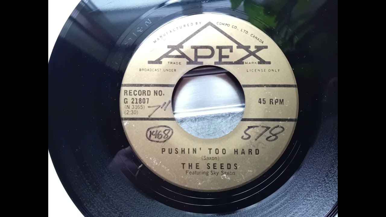 The Seeds - Pushin’ Too Hard (1965 Apex G 21807 a-side) Vinyl rip