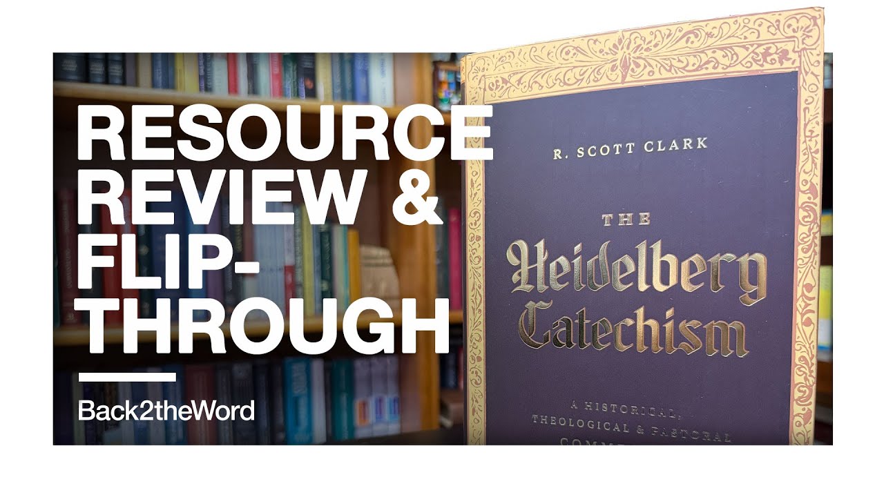 The Heidelberg Catechism Commentary by R. Scott Clark Resource Flip-Through // Resource Preview