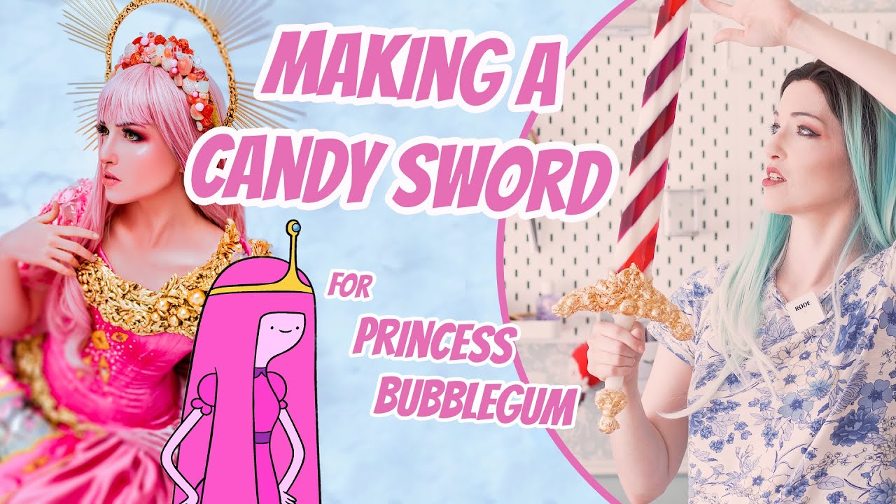 We Made a Candy Sword! | Princess Bubblegum Cosplay Finale