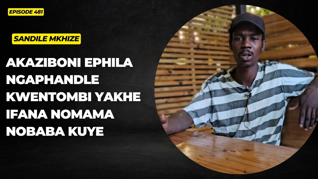 EPISODE 481 AKAZIPHUPHI NGAPHANDLE KWENTOMBI YAKHE KUYENA ISIYIYO YONKE INTO IFANA NMZALI KUYE