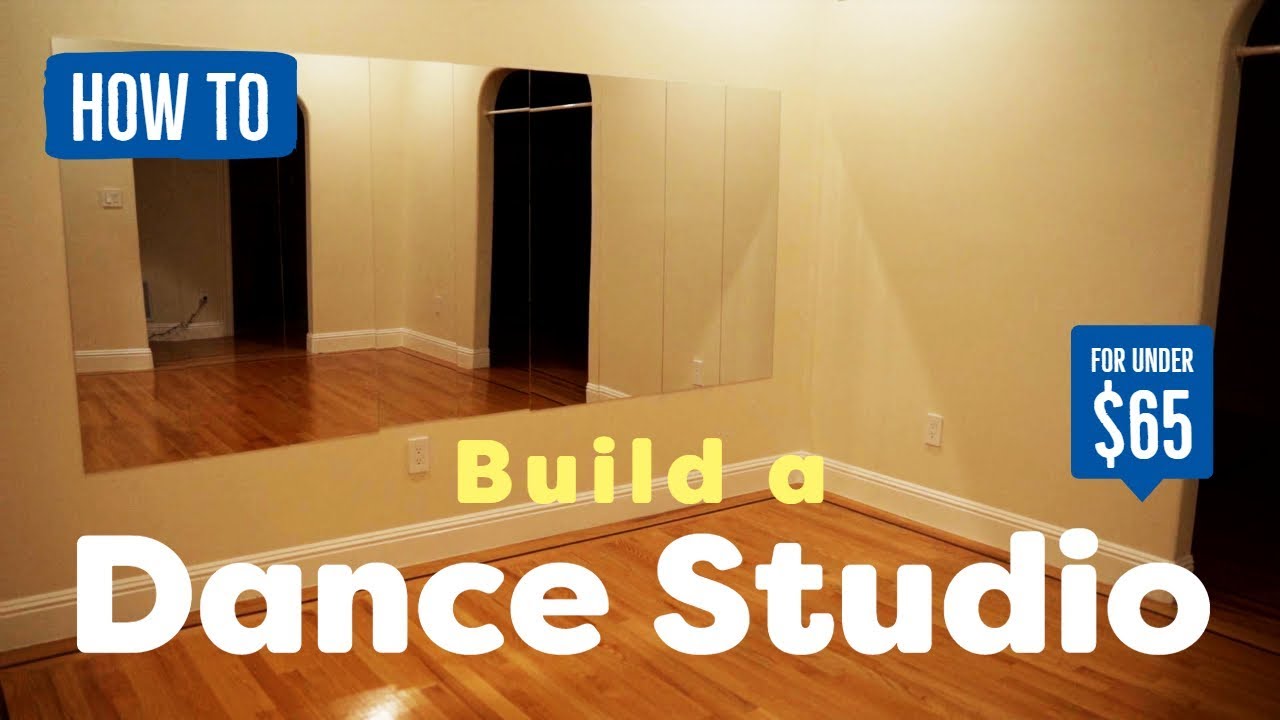 How to Build a Dance Studio For Under $65