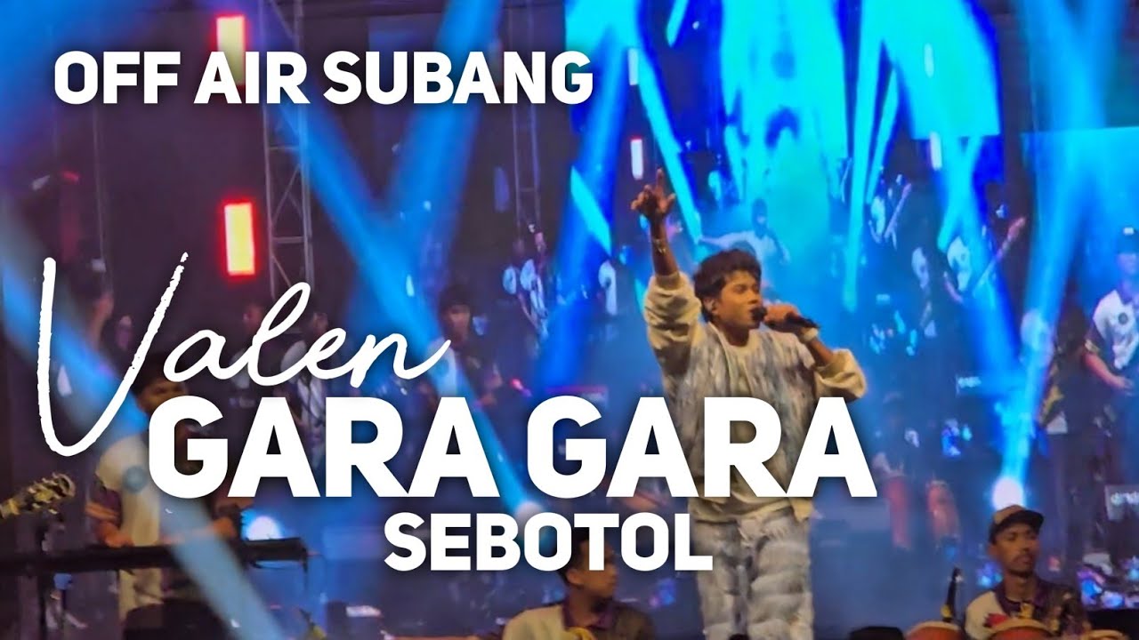 GARA GARA SEBOTOL - VALEN DA 7 - LIVE RANS CARNIVAL ALUN ALUN SUBANG 