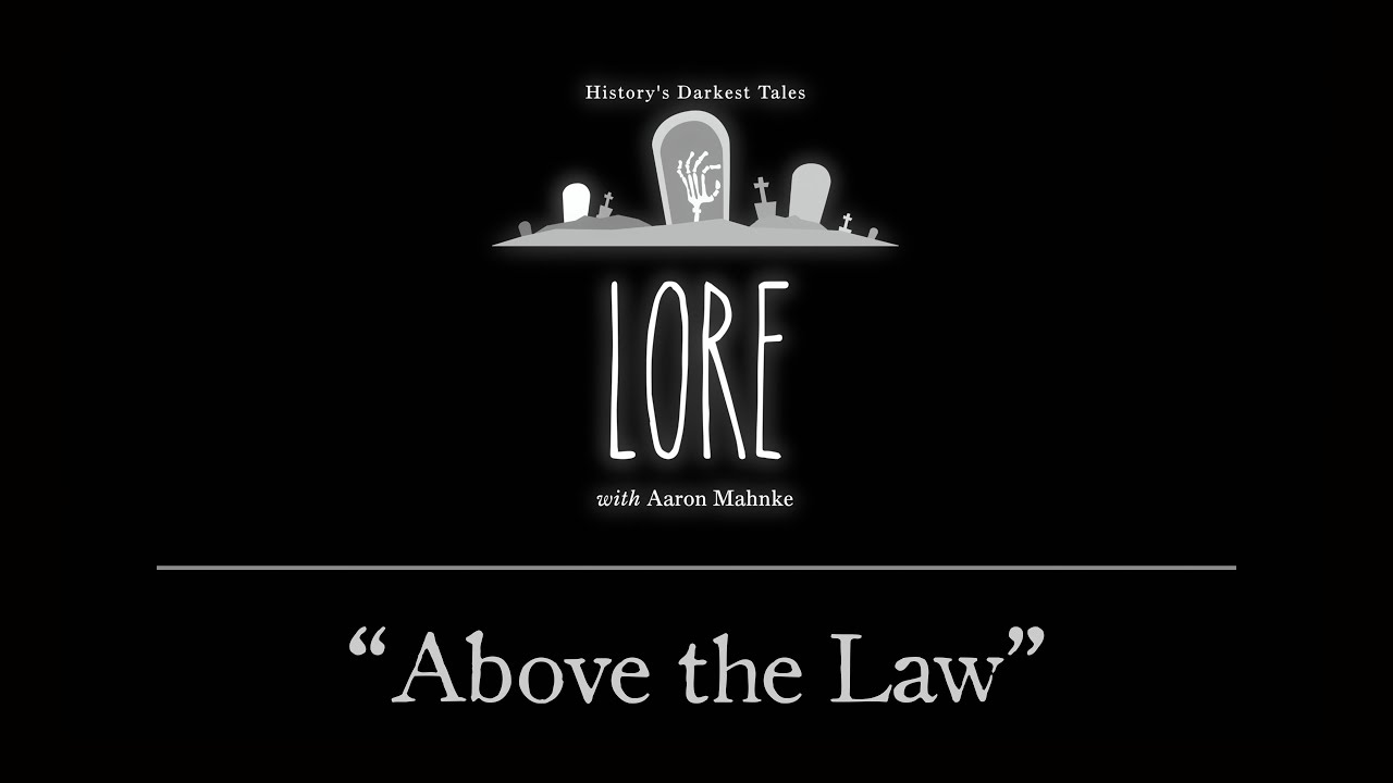 Lore: Above the Law
