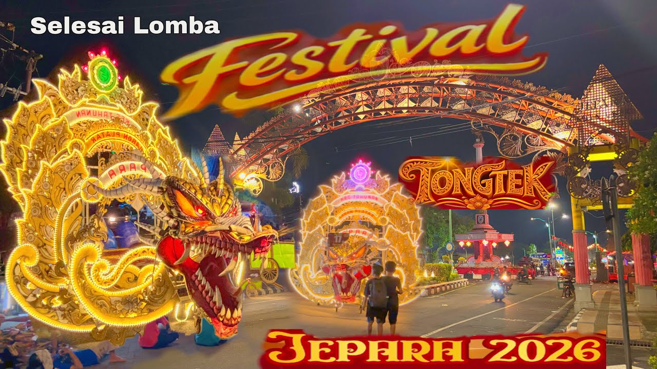 SELESAI || FESTIVAL TONGTEK JEPARA DI BULAN RAMADHAN 2026