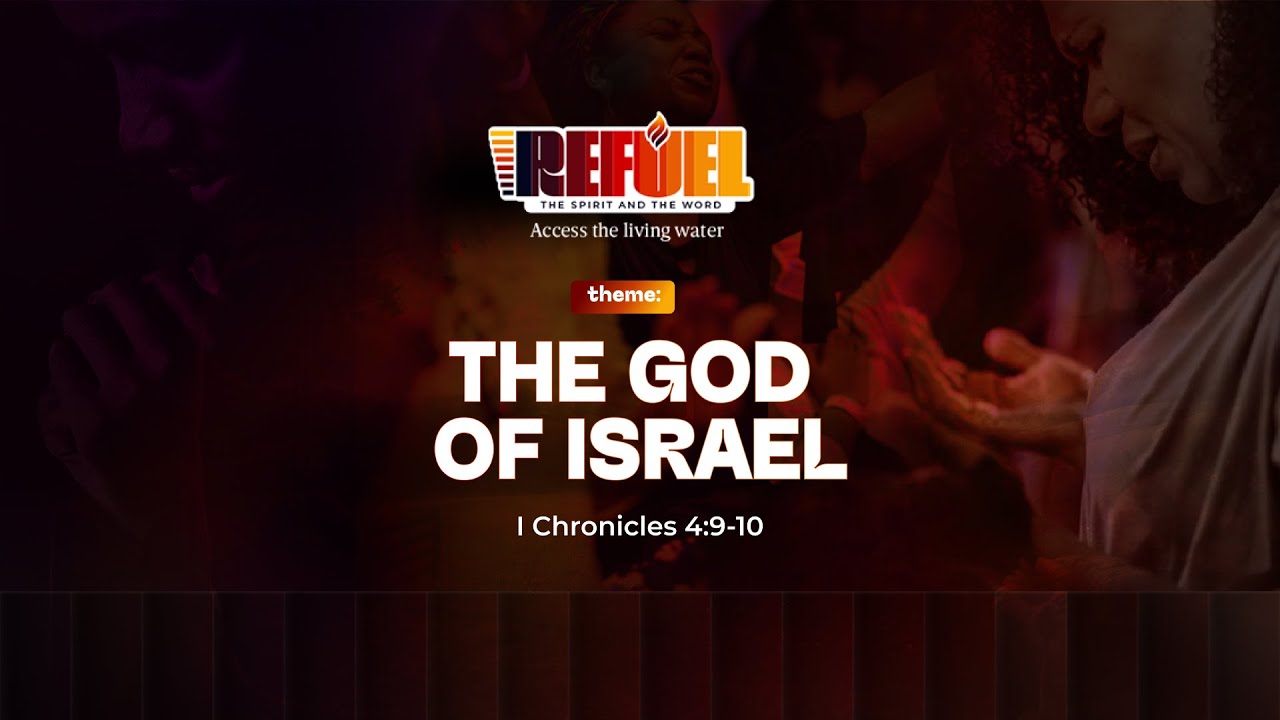 REFUEL 4.1.4 | The God of Israel (The Jabez Experience)