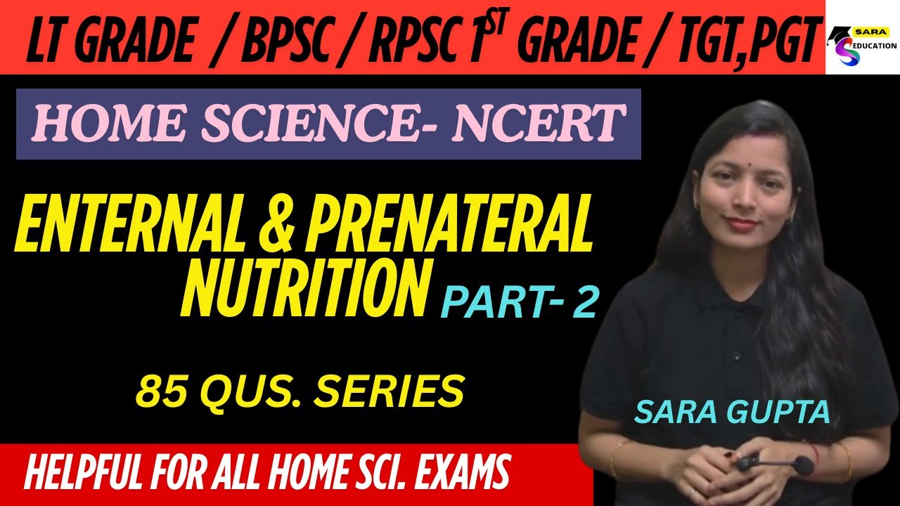 LT GRADE/ BPSC/ RPSC / HOME SCIENCE/ ENTERNAL & PRENATERAL NUTRITION / LT GRADE HOME SCIENCE 2025