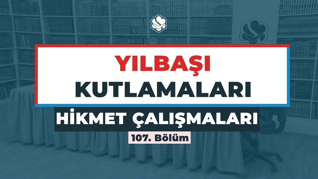 YILBAŞI KUTLAMALARI | Hikmet Çalışmaları