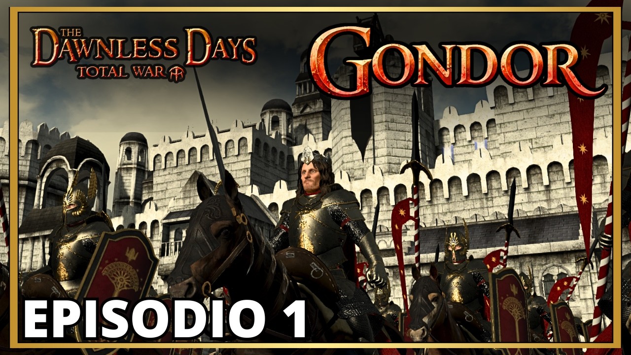 Dawnless Days Total War - Defendemos Osgiliath! | Campaña de GONDOR Ep.1