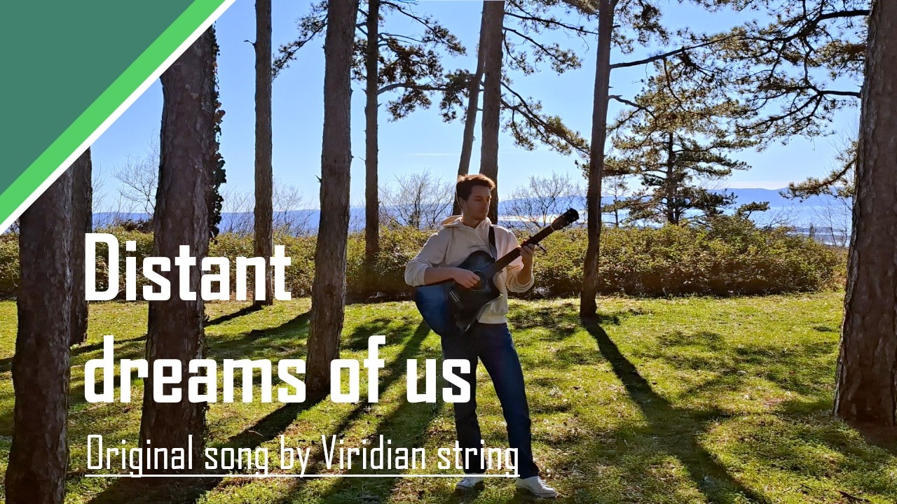 Distant dreams of us [ Fingerstyle guitar ]