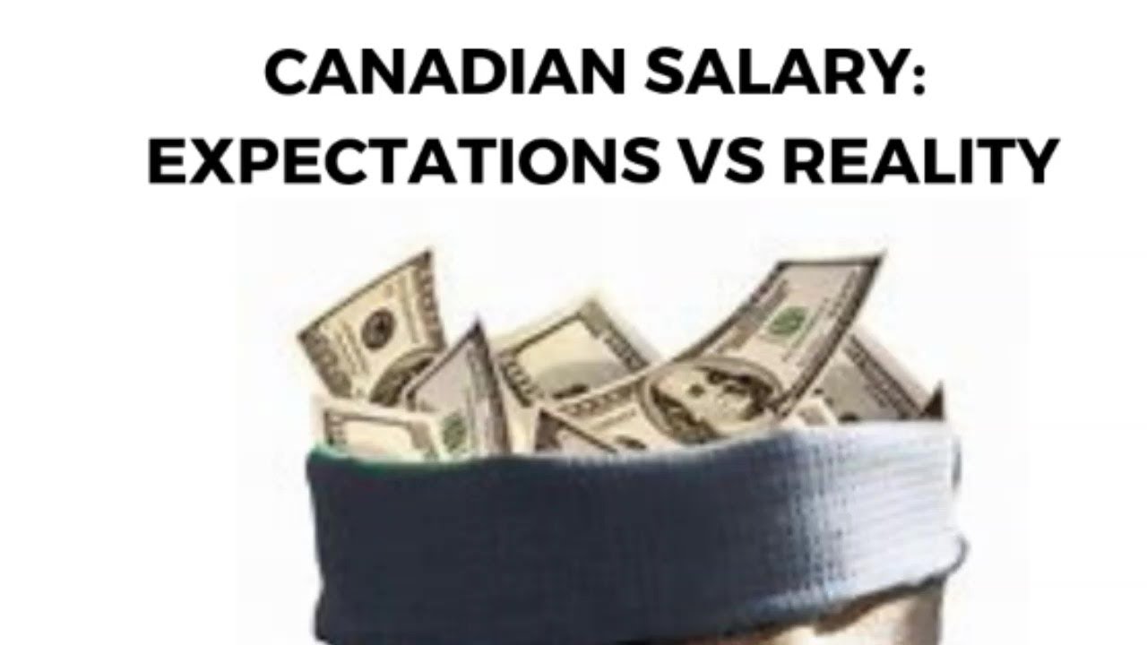 Canadian Salary: Expectations vs Reality