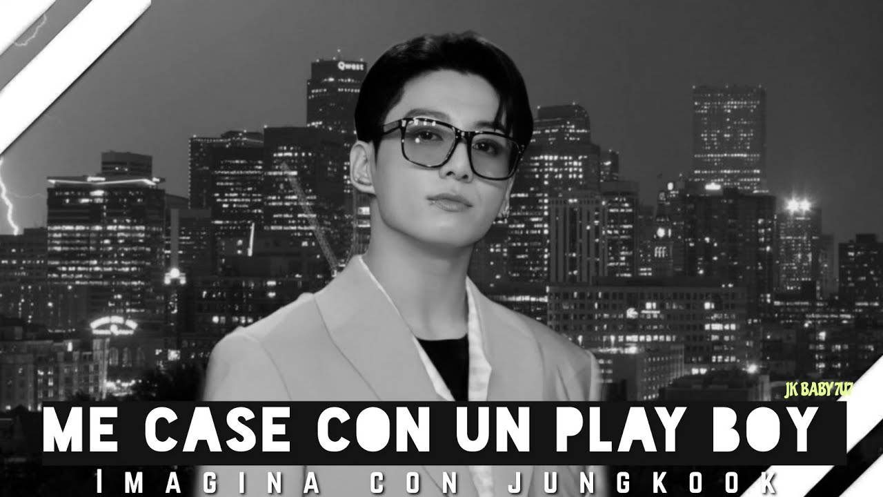 ¡🔥Me Case Con Un PlayBoy🔥! |Capitulo Único| (2/?) Imagina con Jungkook.