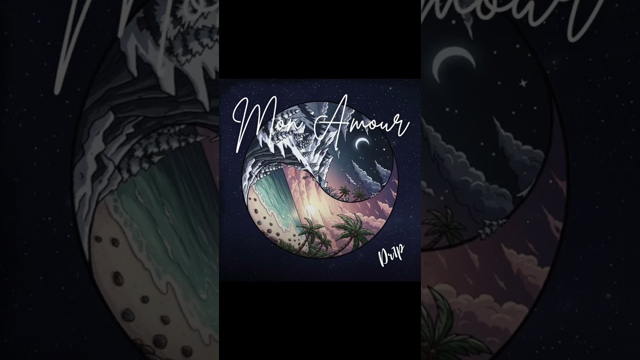 Mon Amour (Prod. A$AP DR1P)