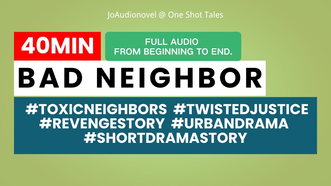 BAD NEIGHBOR #revengestory #urbandrama #TwistedJustice  #darkcomedy【Urban Drama】