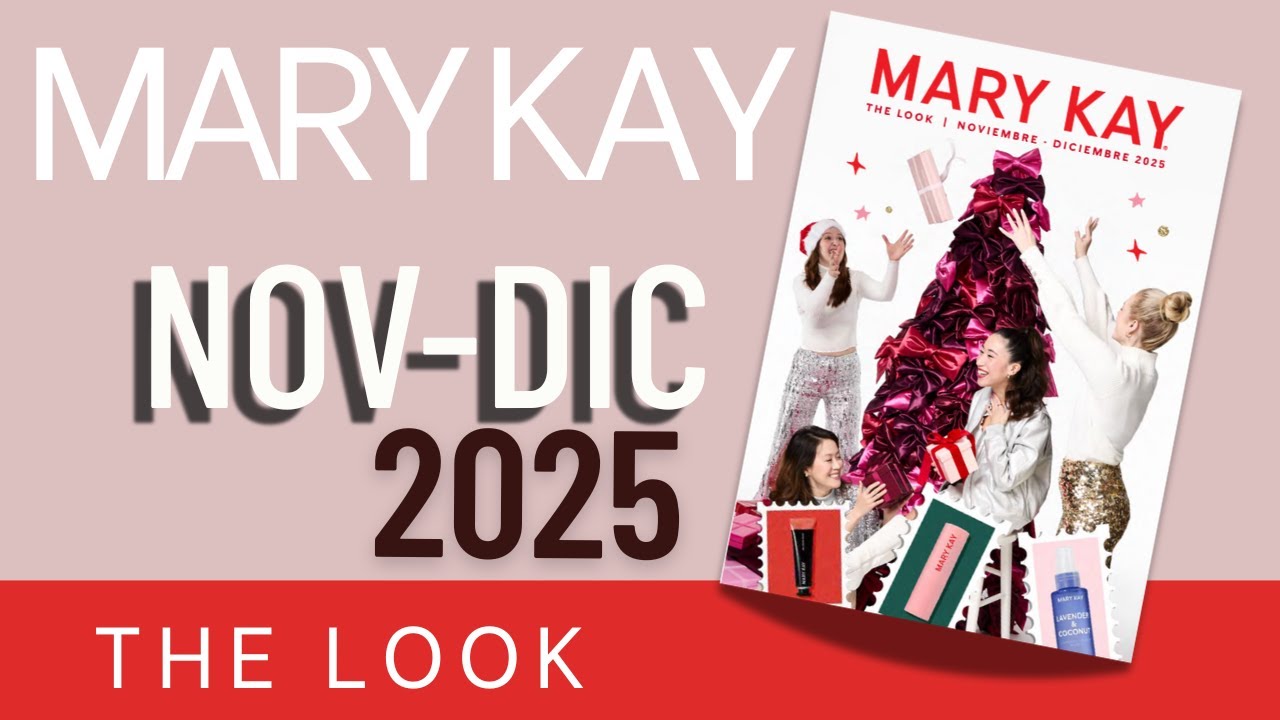 Mary Kay The Look | Noviembre - Diciembre 2025 | Abraza tu confianza 💄🌞