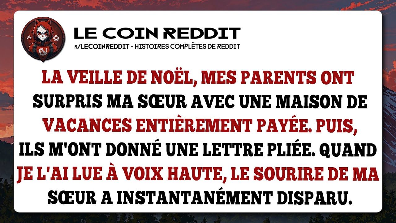 La veille de Noël, mes parents ont surpris ma sœur avec une maison de vacances entièrement payée.