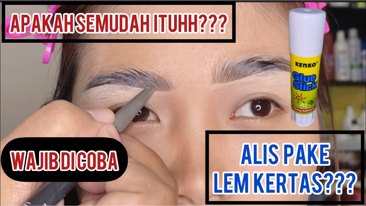 Tutorial Alis Tebal Tanpa Cukur/ Dengan Lem Kenko