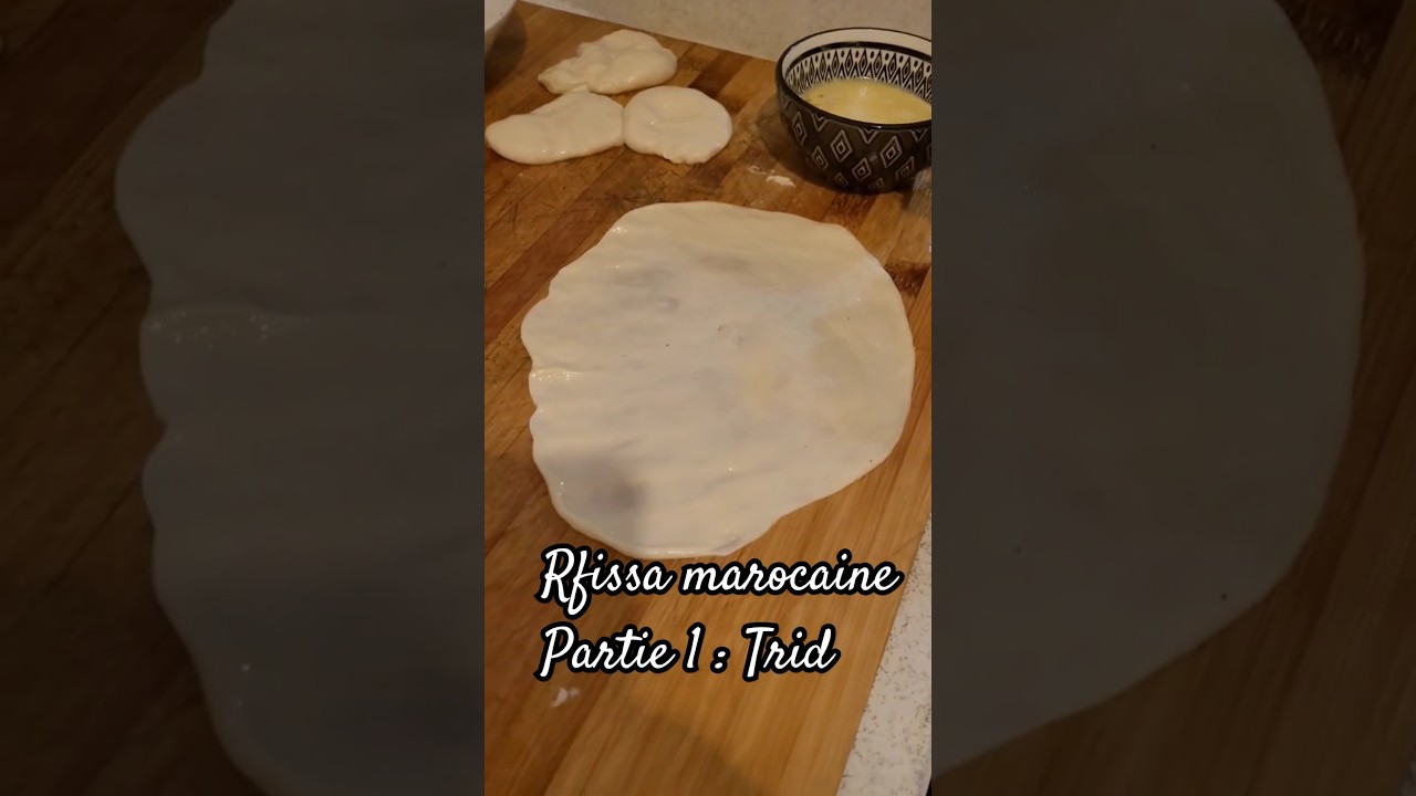 Rfissa marocaine traditionnelle partie 1 : pr&eacute;paration du trid