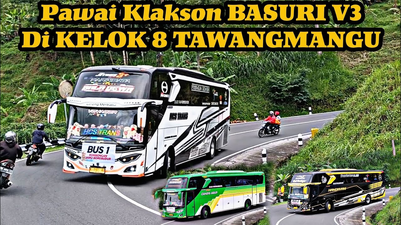 Pawai KLAKSON BASURI V3 Di KELOK 8 TAWANGMANGU || Hunting Bus Sabtu Sore Di KELOK 8 TAWANGMANGU