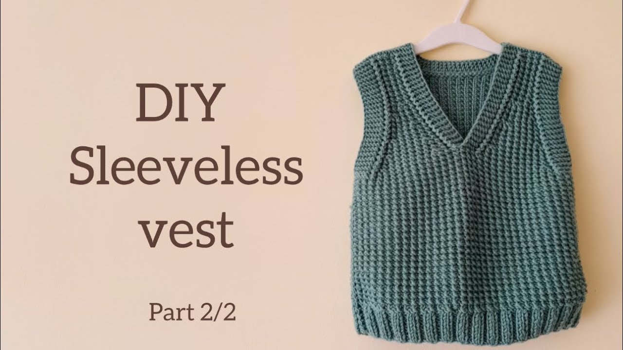 DIY SLEEVELESS VEST Very easy and simple pattern Part 2