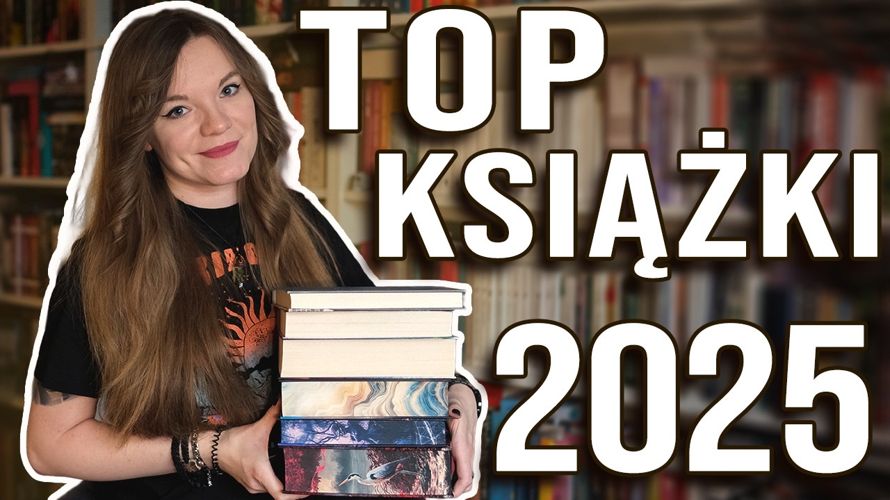NAJLEPSZE KSIĄŻKI 2025 ROKU 📚 | TOP 6, KTÓRE NAPRAWDĘ WARTO PRZECZYTAĆ