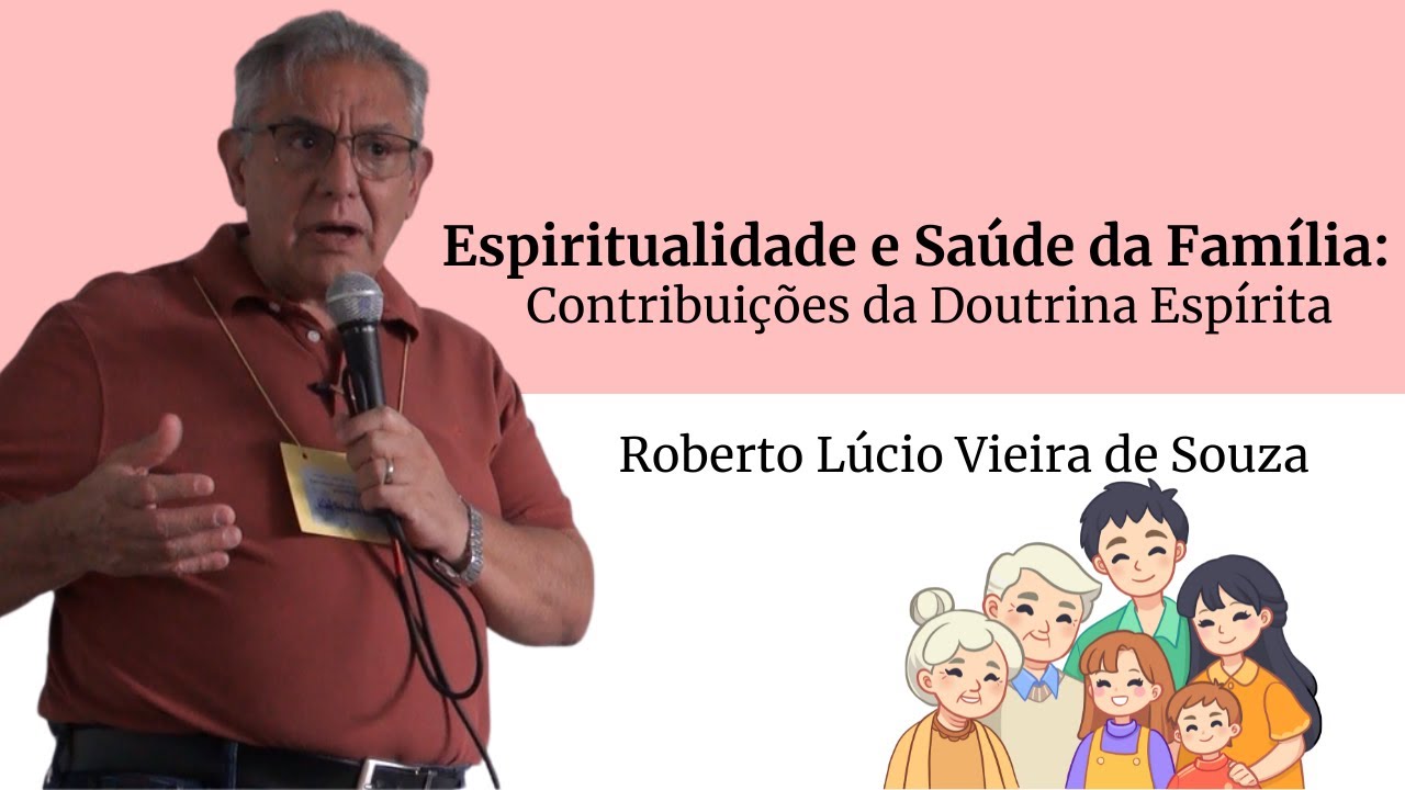 Espiritualidade e Saúde da família: Contribuições da Doutrina Espírita - Parte 1