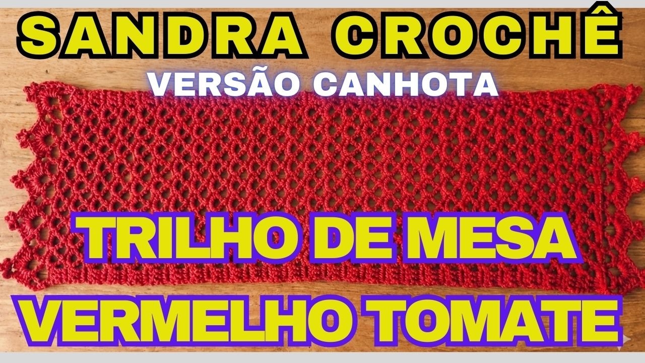 🧶Trilho de Mesa Vermelho Tomate em Crochê - PASSO A PASSO (Versão para Canhotos) 🍅