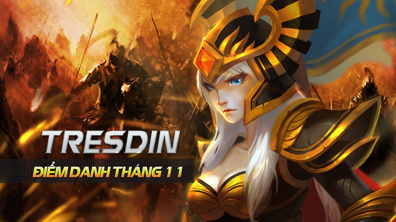 Dota Truyền Kỳ VNG Hero Mới: Tresdin - Điểm Danh Th&aacute;ng 11