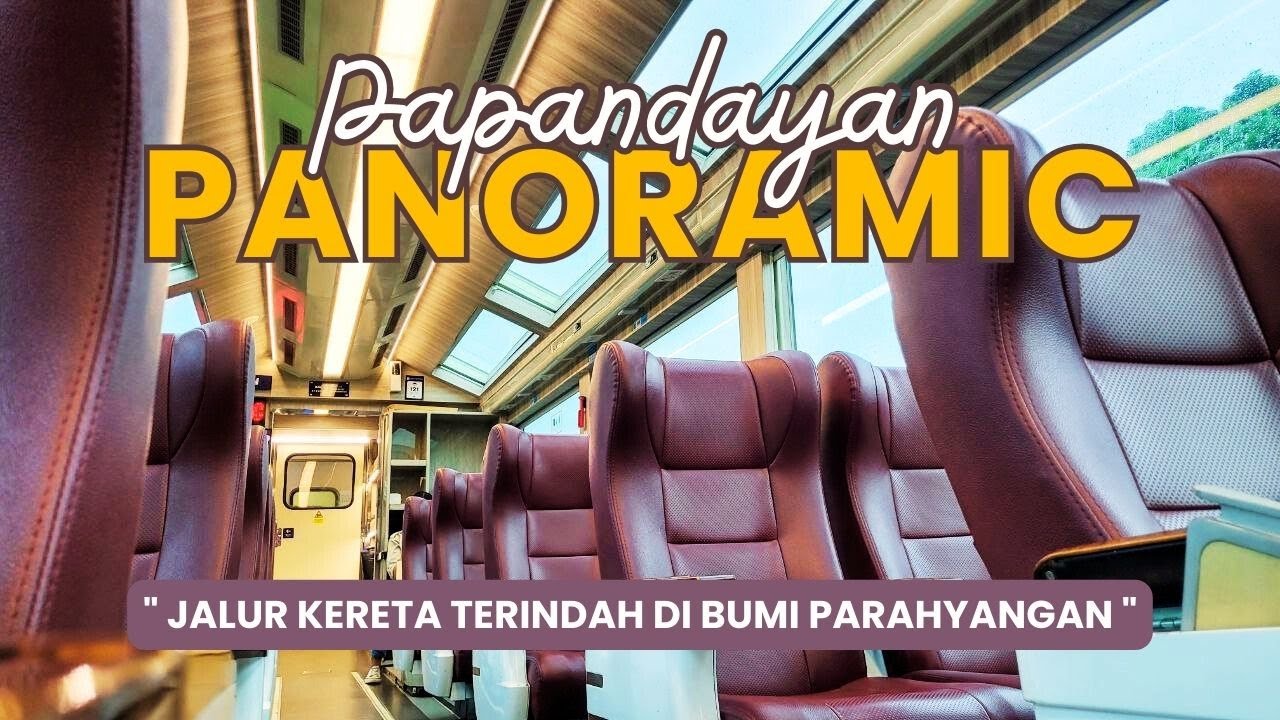 KA PAPANDAYAN PANORAMIC | Kereta termewah di jalur Jakarta - Garut #keretaapi #panoramic