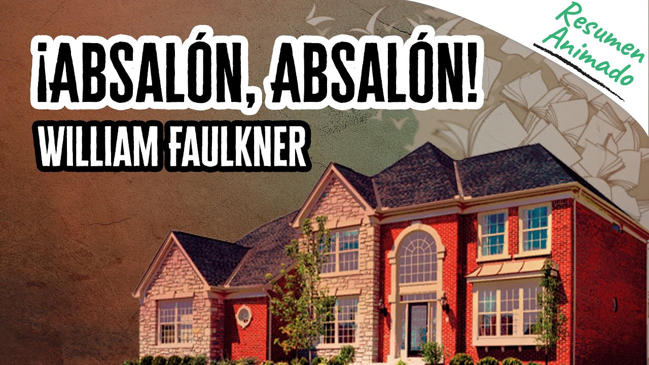 Absalón, Absalón por William Faulkner | Resúmenes de Libros