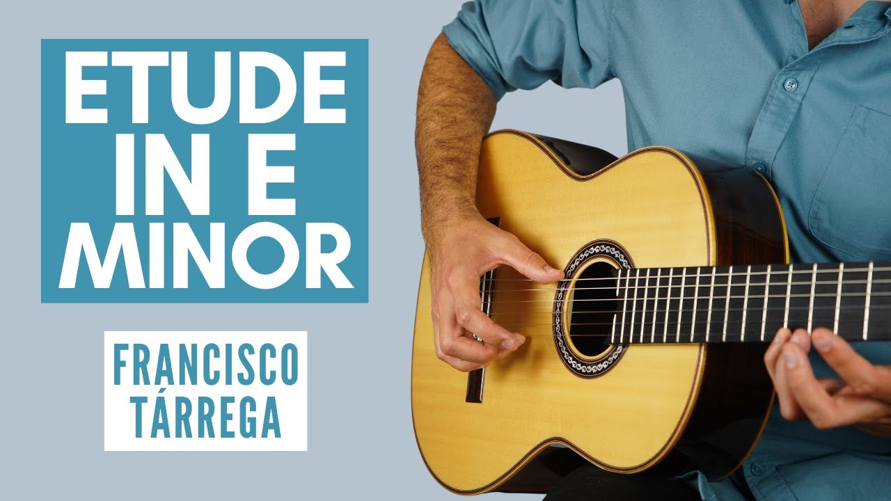 How to Play Estudio in E Minor by Francisco Tárrega on Guitar