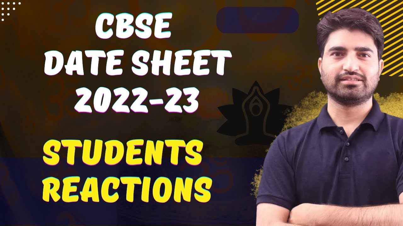 CBSE DATESHEET RELEASED | Class 12 | Class 10 | 2022-23 | Students Reactions