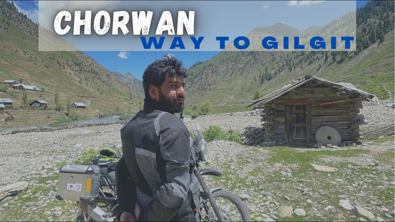 CHORWAN Way to Gilgit || Exploring Gurez Valley 2022 || Episode 3