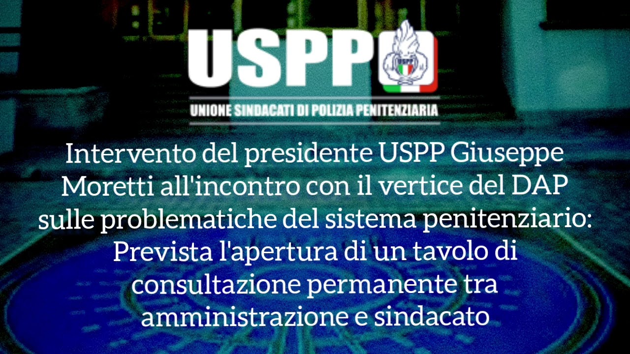 Intervento del pres. USPP Moretti all'incontro con il DAP su problematiche del sistema penitenziario