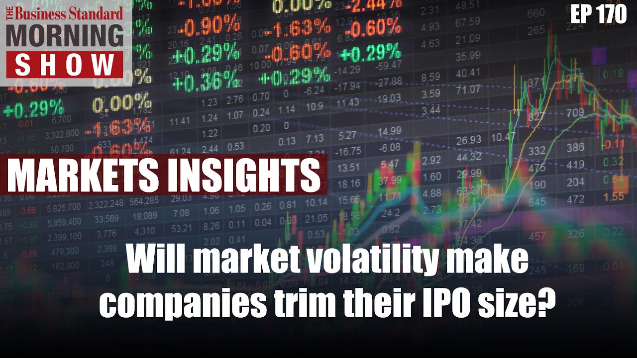 Will the market volatility see companies trim IPO size?