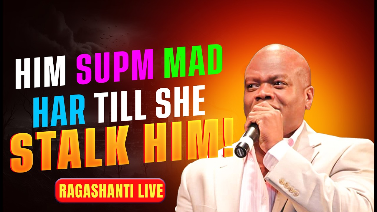 RAGASHANTI LIVE - TUESDAY, MARCH 10, 2026 - HIM SUPM MAD HAR TILL SHE STALK HIM!