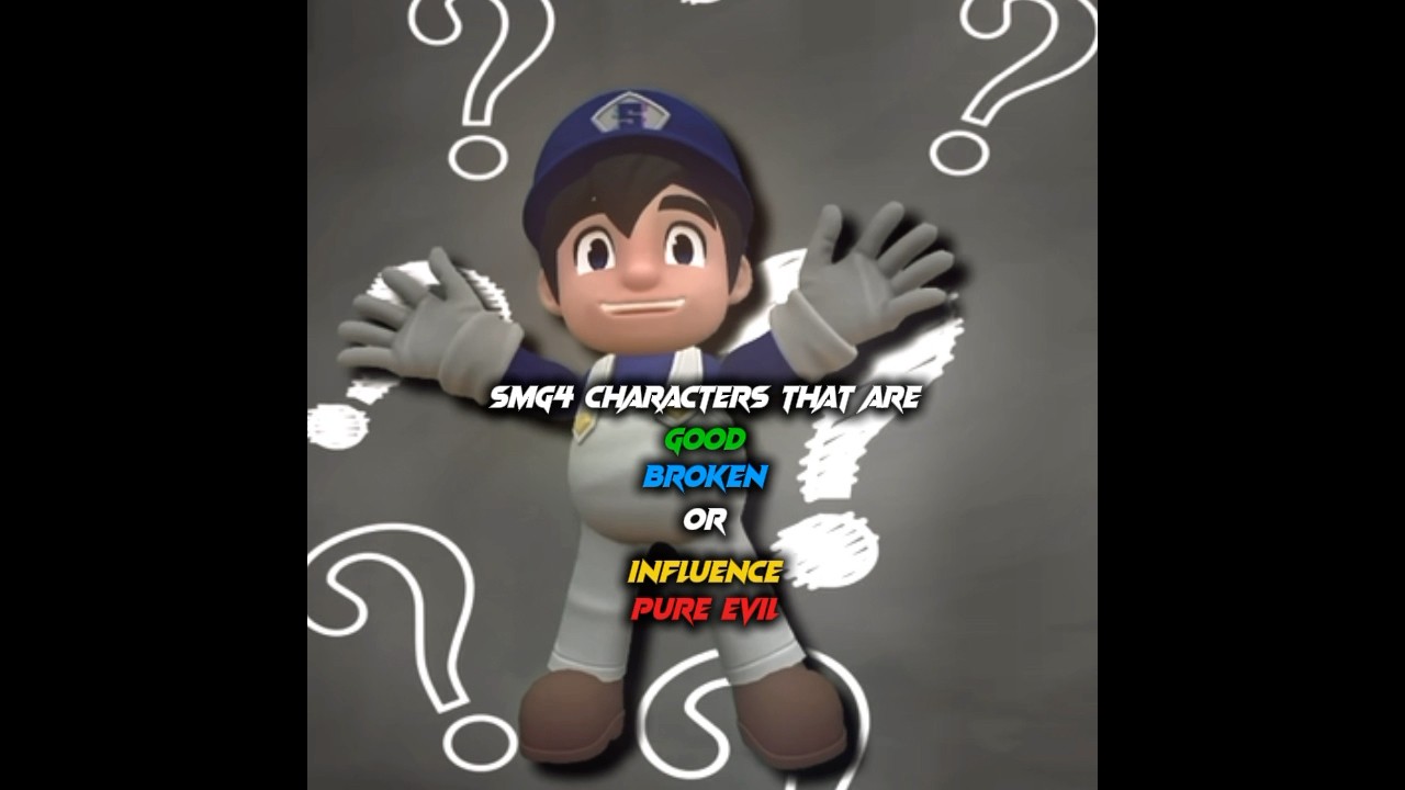SMG4 characters who are good, broken, influence, or pure evil | SMG4 edit | 