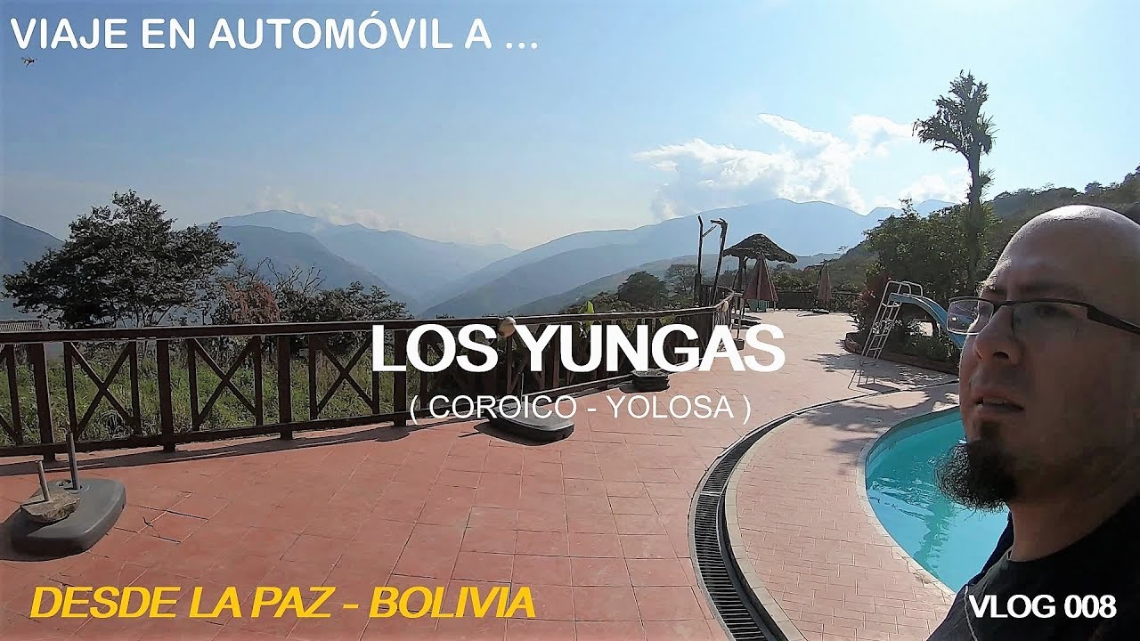 VIAJE A LOS YUNGAS ( La Paz-Bolivia). COROICO - YOLOSA