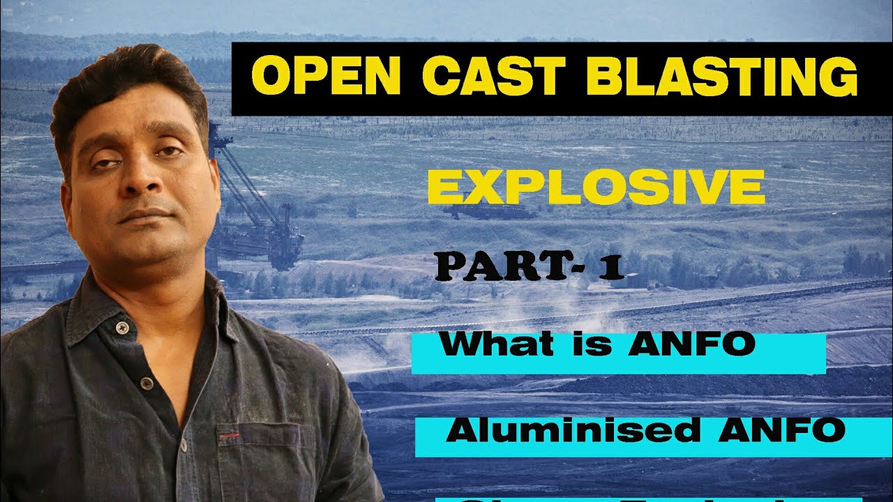Opencast Mines Blasting/ Explosives/ANFO/ Aluminized ANFO/ Slurry explosive in hindi @MANOJ KUMAR