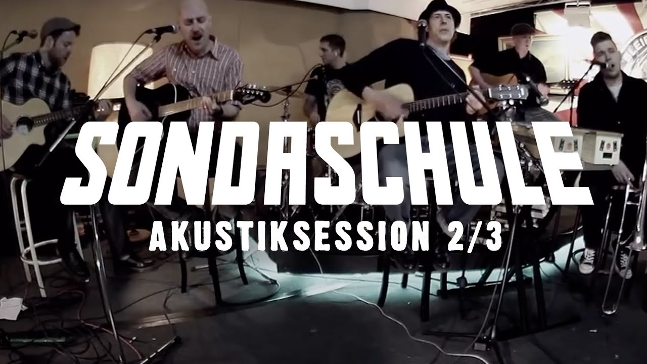 SONDASCHULE - Akustiksession 2/3 (Live)