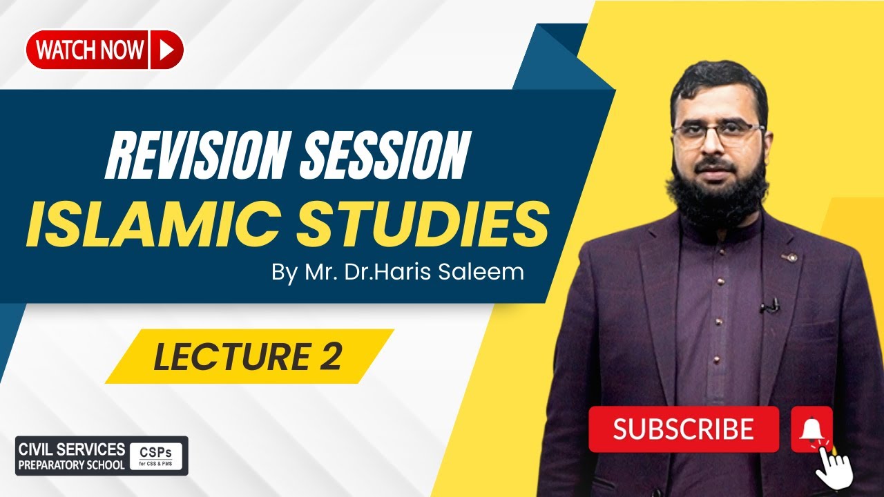 Islamic Studies Revision session by Mr.Dr.Haris Saleem Lecture 2