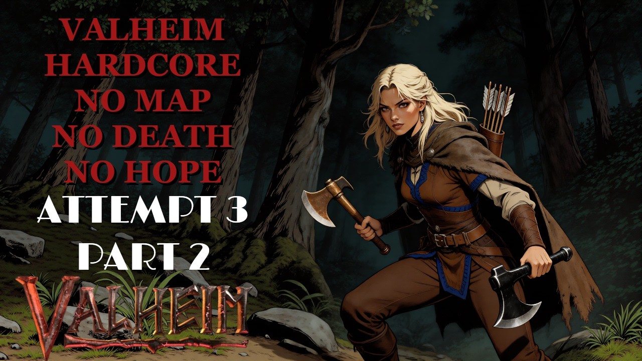 Valheim Hardcore No Death Run Attempt 3 Part 2